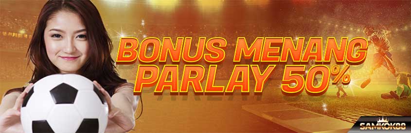 BONUS MENANG PARLAY 50%